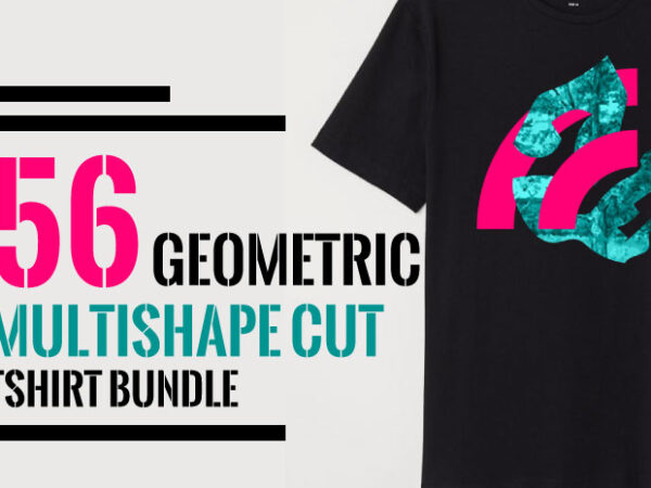 56 geometric multishape cut tshirt bundle