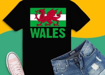 Rugby Welsh Tshirt design svg, Red Dragon Flag of Wales T-Shirt png,Wales National Pride Welsh T-shirts Tees,Wales T-shirt Sport/Soccer Jersey Tee Flag Football Cardiff T-Shirt