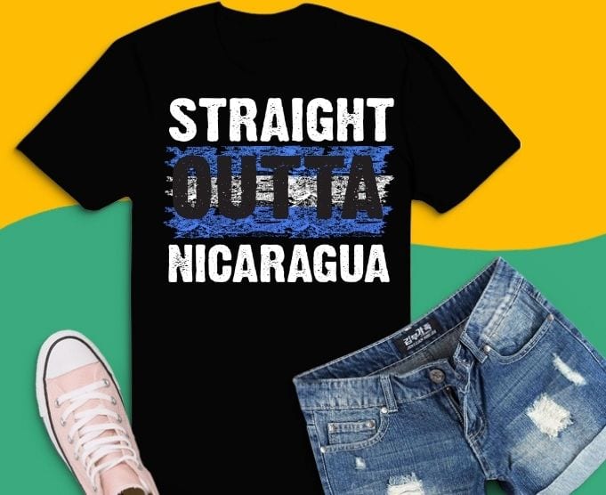 Straight Outta Nicaragua Shirts design svg, nicaragua nicaraguan flag svg,Straight Outta Nicaragua TShirt Funny Gift png,Nicaragua county,