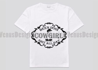 Been Doing Cowgirl Funny Quotes Editable Design