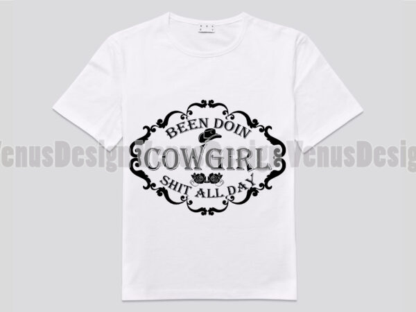 Been doing cowgirl funny quotes editable design