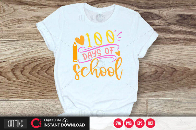 100 days of school SVG DESIGN,CUT FILE DESIGN