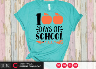 100 days of school SVG DESIGN,CUT FILE DESIGN