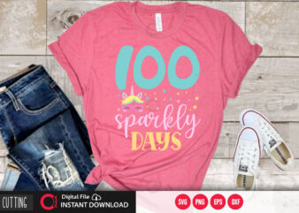 100 sparkly days SVG DESIGN,CUT FILE DESIGN