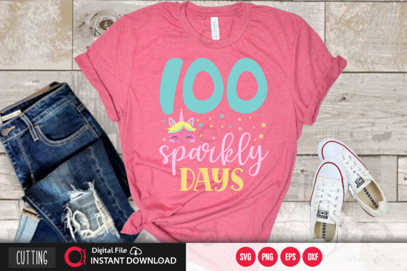 100 sparkly days SVG DESIGN,CUT FILE DESIGN