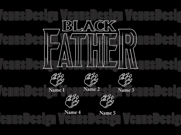 Personalized name black father bear paws svg t shirt illustration