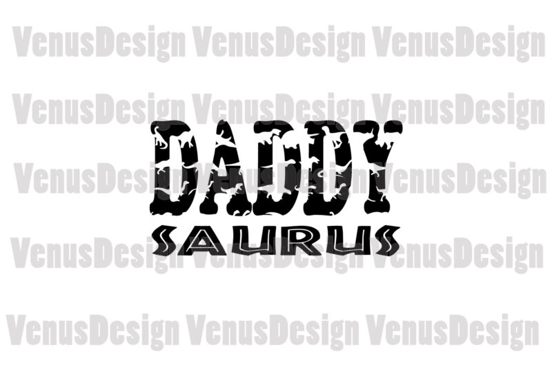 Daddy Saurus Svg, Fathers Day Svg
