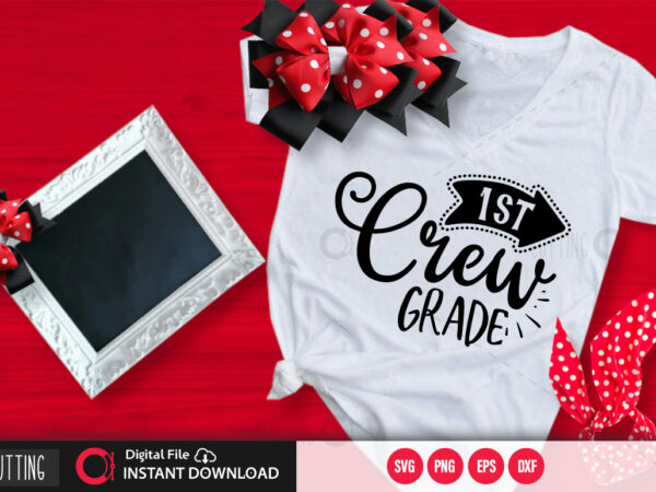1st grade crew svg design,cut file design 1st grade crew svg design,cut file design
