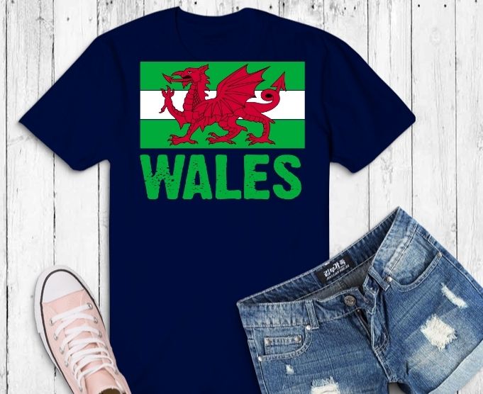 Rugby Welsh Tshirt design svg, Red Dragon Flag of Wales T-Shirt png,Wales National Pride Welsh T-shirts Tees,Wales T-shirt Sport/Soccer Jersey Tee Flag Football Cardiff T-Shirt