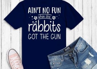 Ain’t no fun when the rabbit got the gun shirt svg, funny t-shirt, sarcastic shirt, humor gifts, women’s tee