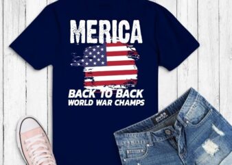 Merica-Back To Back World War Champs T-Shirt design svg, Merica-Back To Back World War Champs png, Merica-Back To Back World War Champs eps, 4th of july, usa flag,