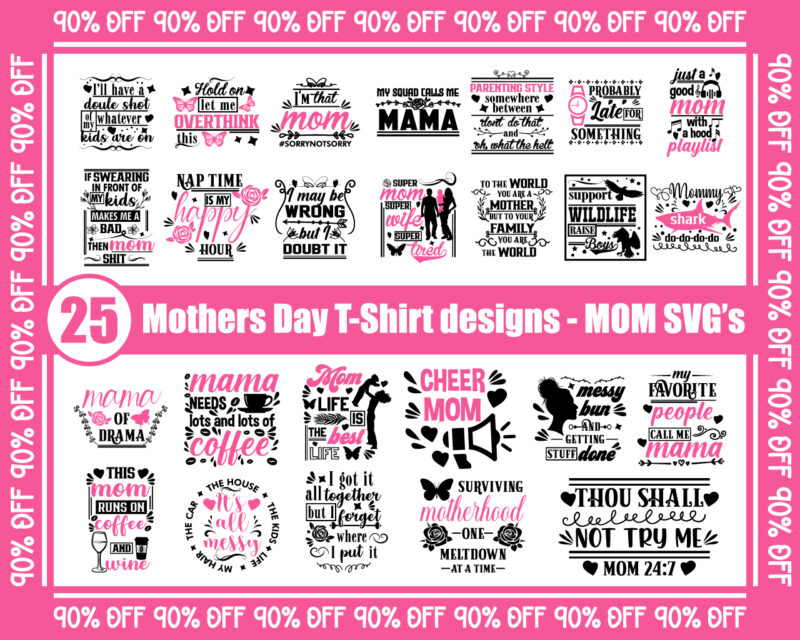 Download Bundle 25 Mothers Day T Shirt Designs Mom Svg Bundle Mom Svg Mama Svg Mothers Day Svg Wife Svg Svg Designs Svg Quotes Svg Sayings Mom Svg Mommy Shark Svg Instant Download