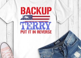 Back Up Terry American Flag USA 4th Of July t-shirt design svg, Back Up Terry American Flag USA png,funny fireworks shirts for men, 4th Of July Shirt, Fourth of July