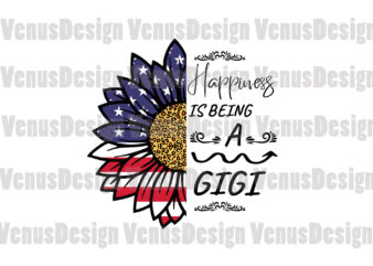 Happiness Is Being A Gigi Patriotic Sunflower Editable Design