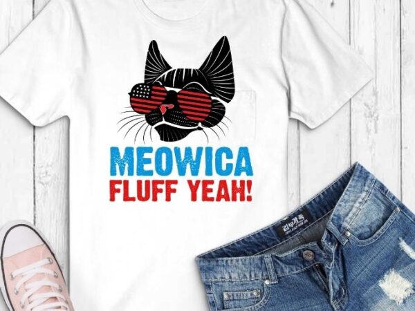 Meowica fluff yeah funny patriotic american cat 4th of july t-shirt design svg, cat patriotic fourth of july svg, funny cat usa flag, meowica svg,