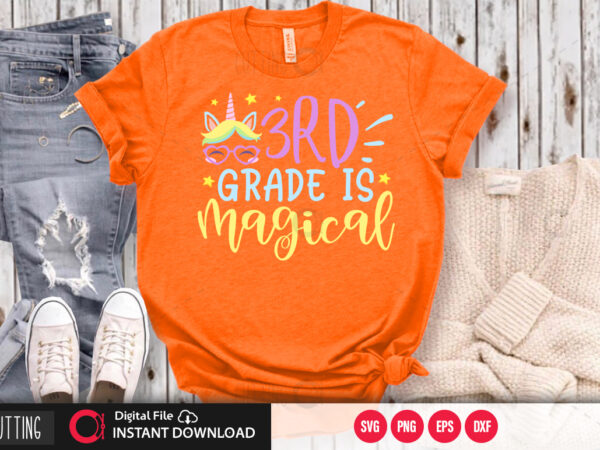 3rd grade is magical svg design,cut file design