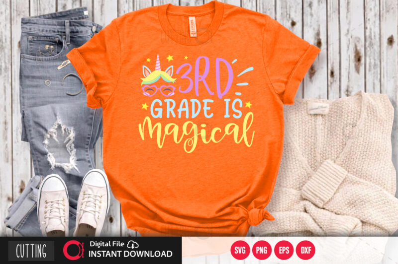 3rd grade is magical SVG DESIGN,CUT FILE DESIGN