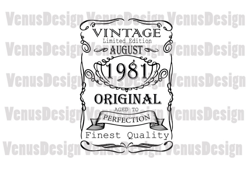 Download August 1981 Birthday Vintage Limited Edition Editable Design Buy T Shirt Designs