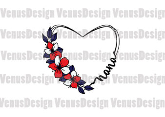 Nana 4th Of July Floral Heart Wreath Editable Design