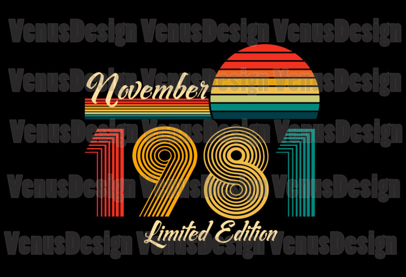 November 1981 Limited Edition 40th Birthday Editable Design