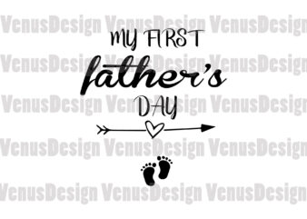 My First Fathers Day Svg