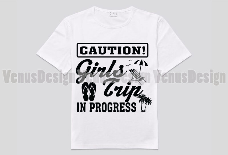 Caution Girls Trip In Progress Editable Design