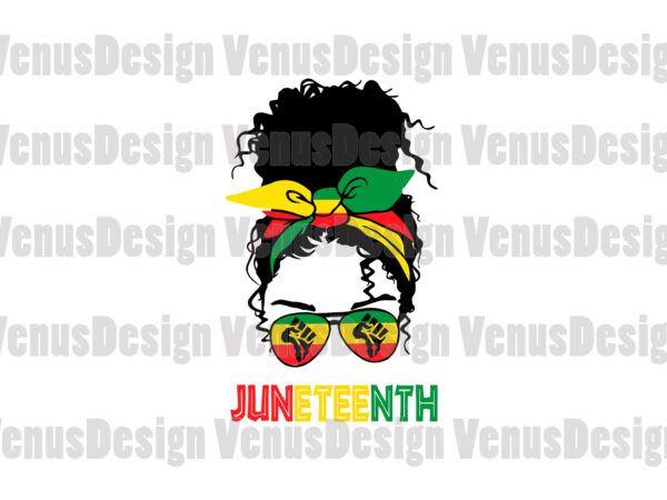 Black women messy bun juneteenth svg t shirt template