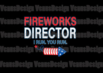 Fireworks Director I Run You Run Editable Design