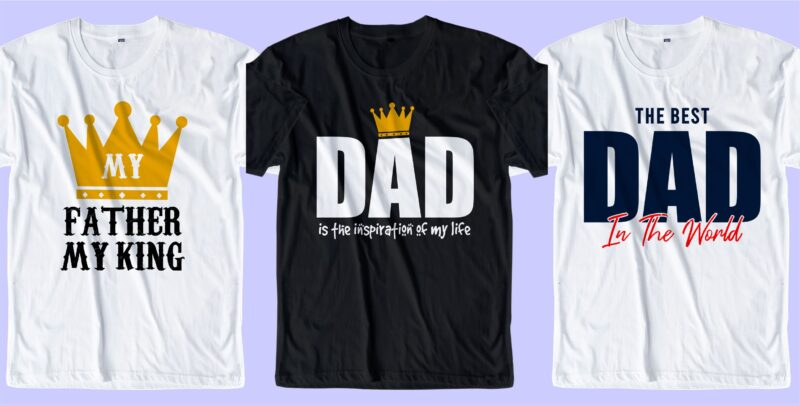 dad / father t shirt design bundle svg, best daddy ever t shirt design svg, father / dad funny quoteS t shirt design SVG , THE BEST DAD IN THE GALAXY, best dad ever, father’s day, daddy, dad,father, typography design