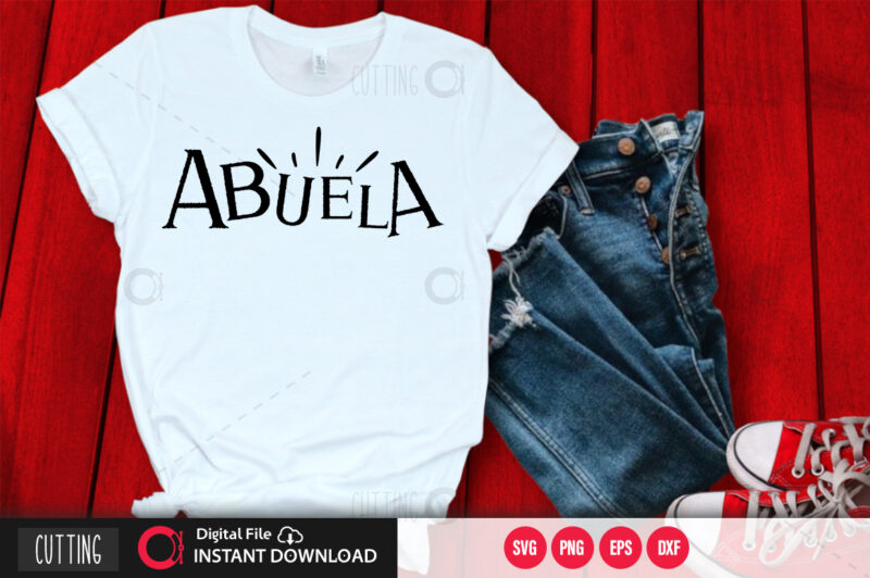 Abuela 2 SVG DESIGN,CUT FILE DESIGN