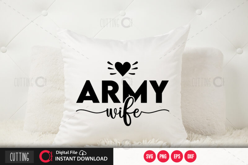 Army wife SVG DESIGN,CUT FILE DESIGN