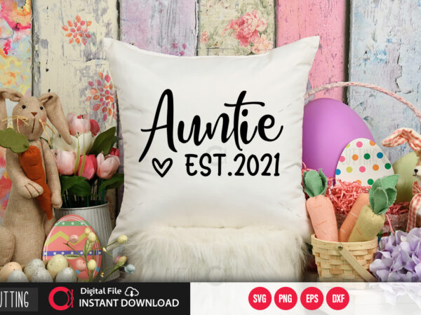 Auntie est 2021 svg design,cut file design