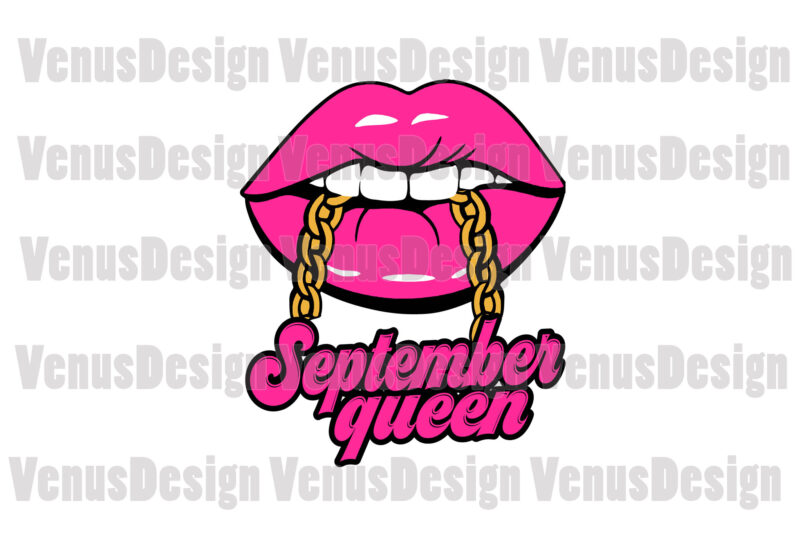 September Queen Lips Editable Tshirt Design