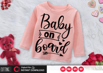 Baby on board SVG DESIGN,CUT FILE DESIGN