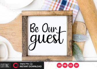 Be our guest SVG DESIGN,CUT FILE DESIGN