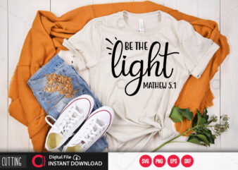 Be the light SVG DESIGN,CUT FILE DESIGN