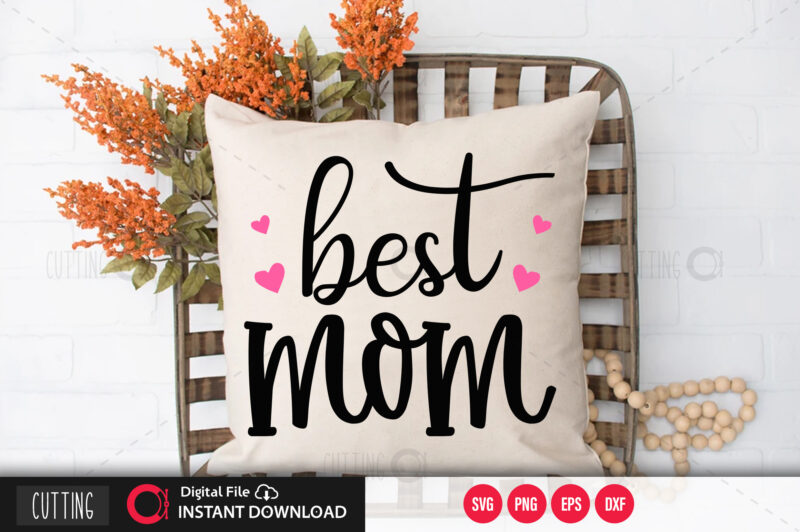 Best mom SVG DESIGN,CUT FILE DESIGN