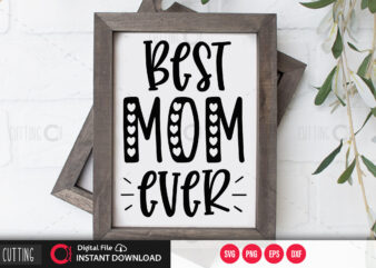 Best mom ever SVG DESIGN,CUT FILE DESIGN