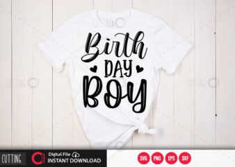 Birth day boy SVG DESIGN,CUT FILE DESIGN