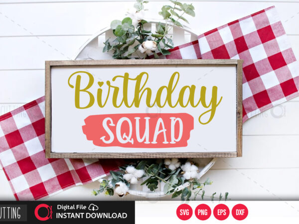 Birthday squad svg design,cut file design