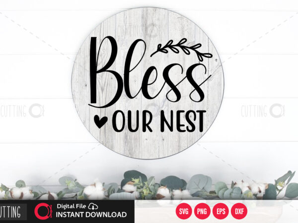 Bless our nest svg design,cut file design