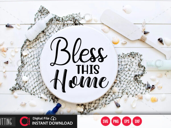 Bless the home svg design,cut file design