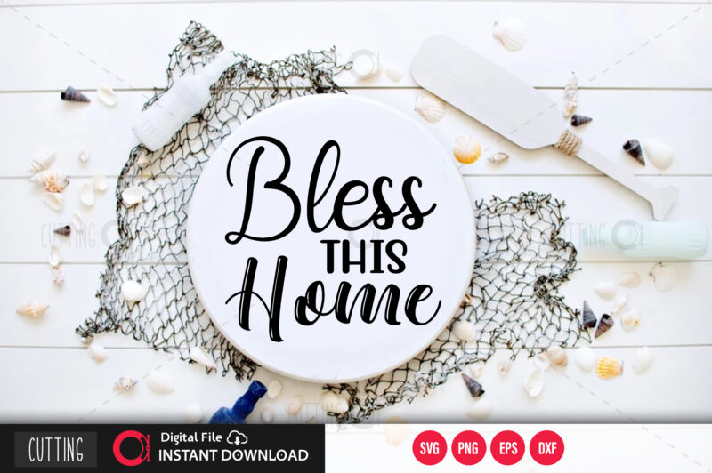 Bless the home SVG DESIGN,CUT FILE DESIGN