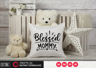 Blessed mommy SVG DESIGN,CUT FILE DESIGN