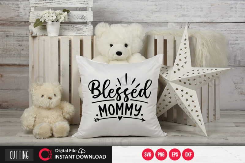 Blessed mommy SVG DESIGN,CUT FILE DESIGN