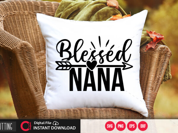 Blessed nana svg design,cut file design