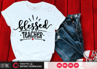 Blessed teacher SVG DESIGN,CUT FILE DESIGN