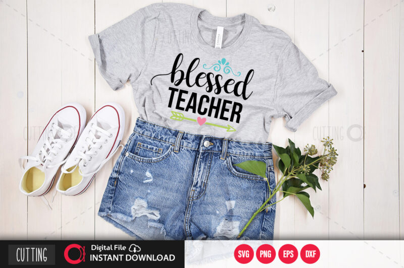 Blessed teacher SVG DESIGN,CUT FILE DESIGN