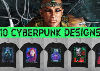 10 CYBERPUNK DESIGNS BUNDLES