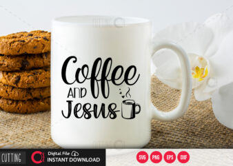Coffee and jesus SVG DESIGN,CUT FILE DESIGN